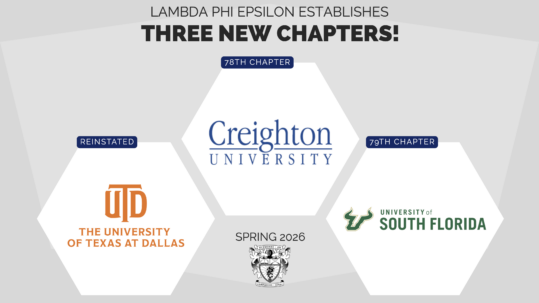 Lambda Phi Epsilon builds communities in Dallas, Omaha, and Tampa.